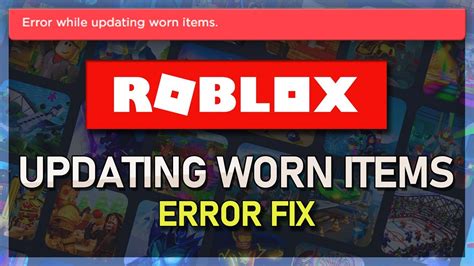 Error while updating worn items roblox - Then I think Roblox is just trying to approve the Model/UGC (it takes a bit longer than usual sometimes)